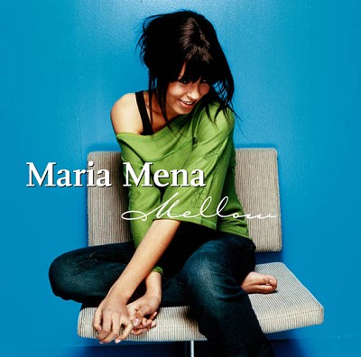 MARIA MENA 2004 - Mellow - Maria Mena - Mellow - cover.jpg