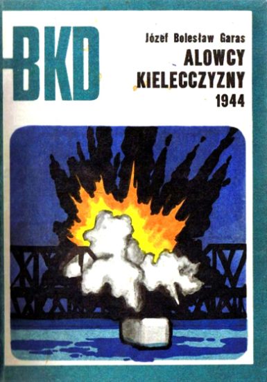 Bitwy.Kampanie.Dowódcy - BKD 1975-05-Alowcy Kielecczyzny 1944.jpg