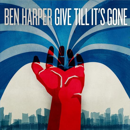 2011 - Ben Harper - Give Till Its Gone - Cover Big.jpg