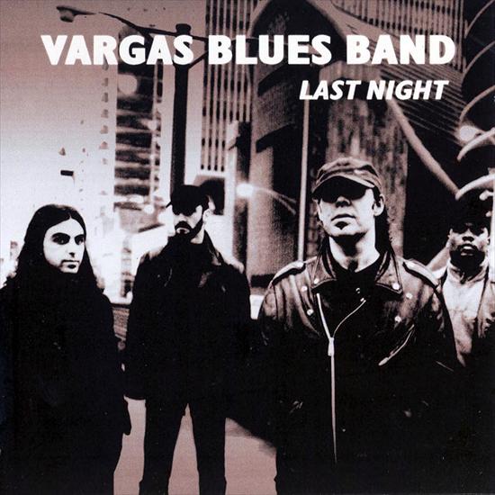 2002 - Vargas Blues Band - last night - Vargas Blues Band - Last night front.jpg