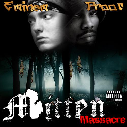 Eminem and Proof Mitten Massacre - Eminem_x_Proof_Mitten_Massacre-front-large.jpg