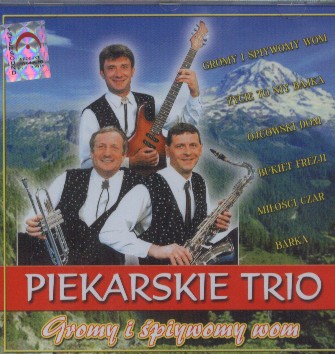 PIEKARSKIE TRIO - 00 - Piekarskie Trio - Gromy i śpiywomy wom.jpg