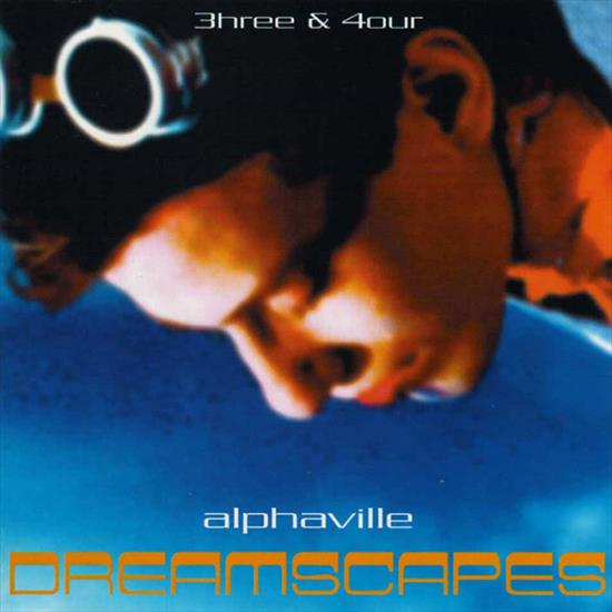 Alphaville - Dreamscape 3hree 1999 - Alphaville - Dreamscapes Three and Four front.jpg