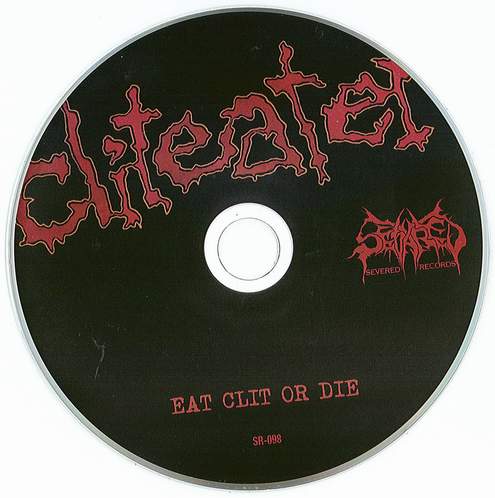 Cliteater Hol.-Eat Clit Or Die 2005 - 00_cliteater-eat_clit_or_die-reissue-2005-utp-cd.jpg